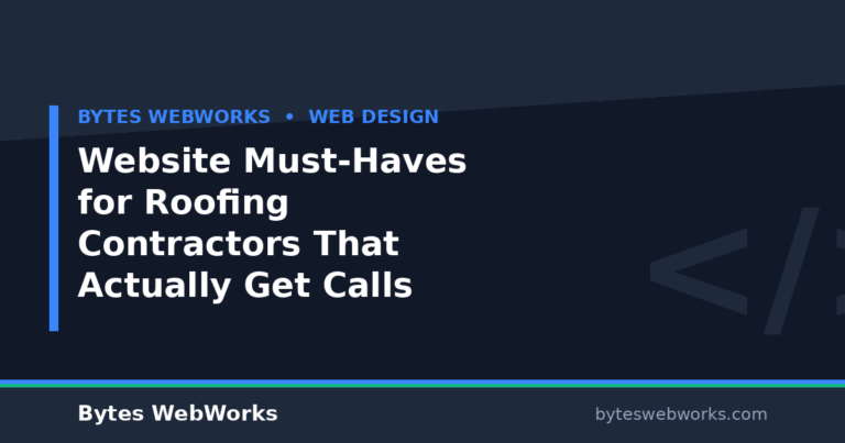 Website Must-Haves for Roofing Contractors That Actually Get Calls