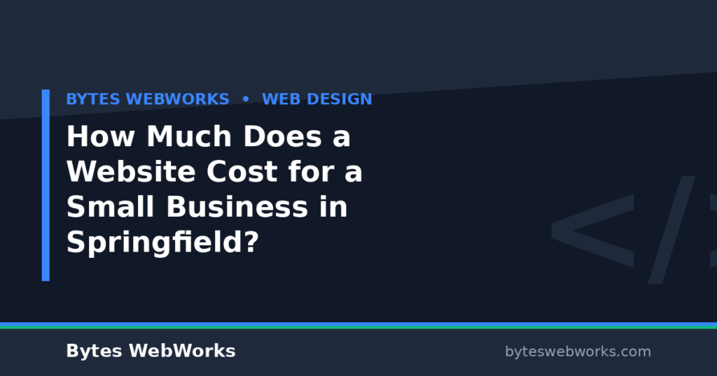 How Much Does a Website Cost for a Small Business in Springfield?