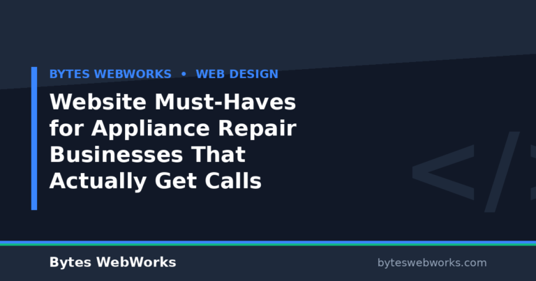 Website Must-Haves for Appliance Repair Businesses That Actually Get Calls