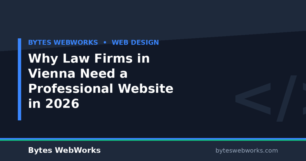 Why Law Firms in Vienna Need a Professional Website in 2026