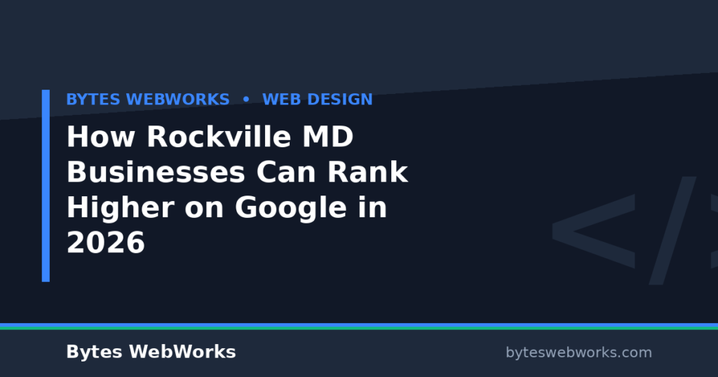 How Rockville MD Businesses Can Rank Higher on Google in 2026